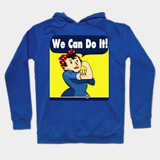 WE CAN DO IT!! Hoodie